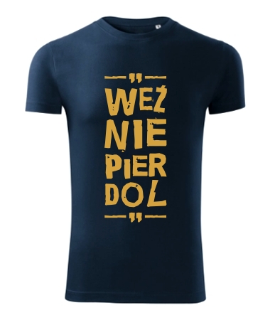 Weź nie pier...