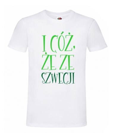 I cóż że ze Szwecji