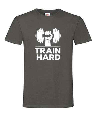 Train hard