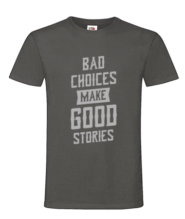 Bad choices