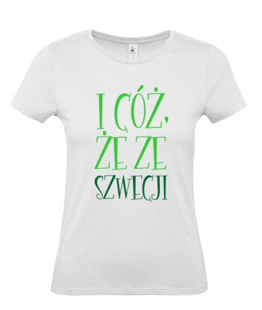 I cóż że ze Szwecji