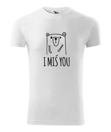 I miś you