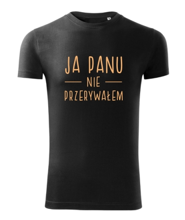 Ja panu nie przerywałem