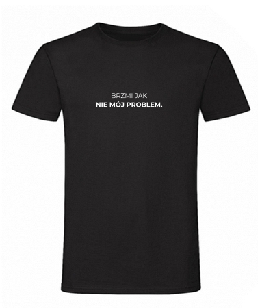 Nie mój problem