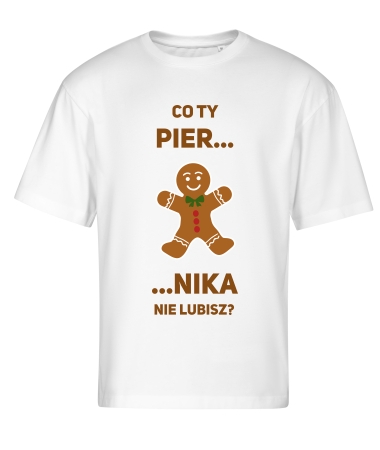 Piernika nie lubisz