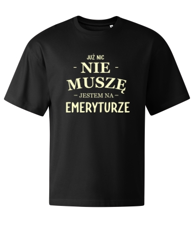 Nic nie muszę, na emeryturze